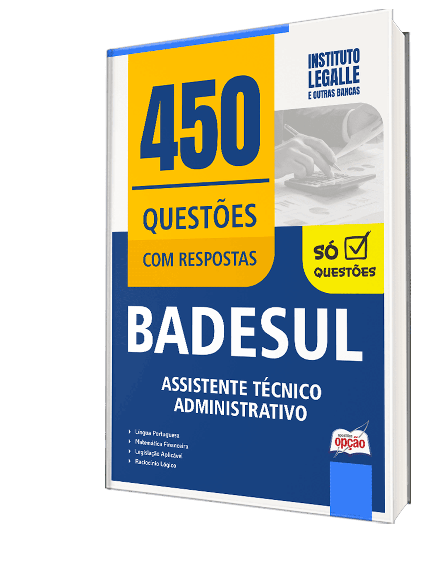 Caderno de Questões BADESUL para Assistente Técnico Administrativo da Apostila Opção