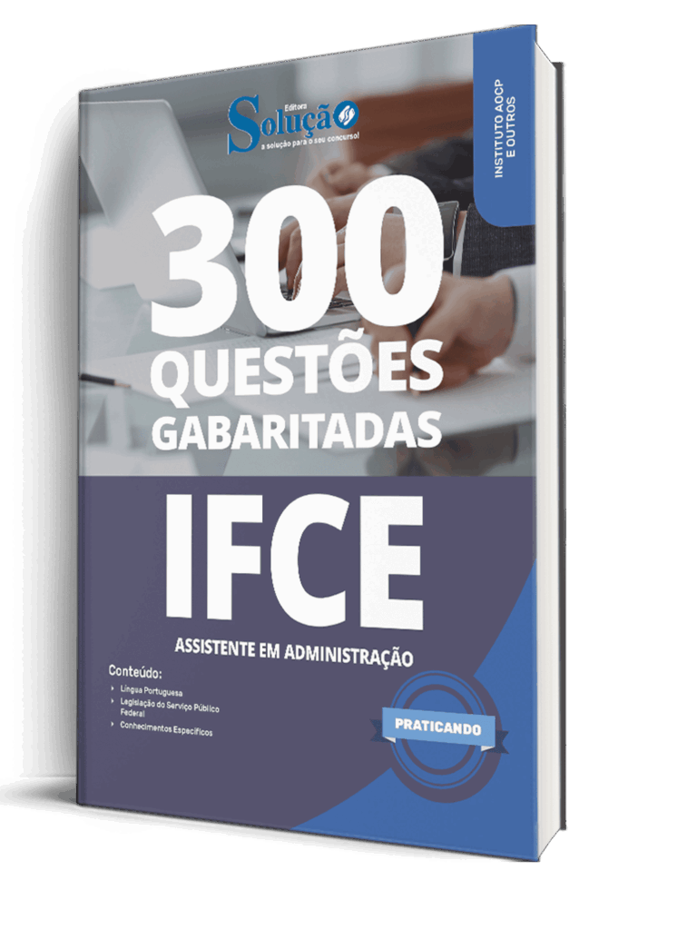 Caderno de Questões IFCE Assistente em Administração 300 Questões Gabaritadas Editora Solução