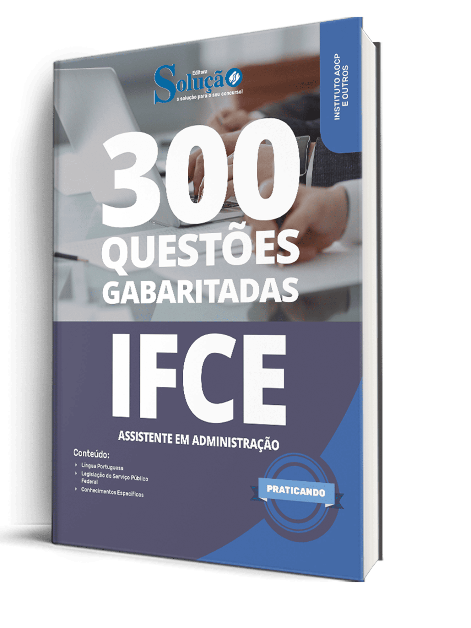 Caderno de Questões IFCE Assistente em Administração 300 Questões Gabaritadas Editora Solução